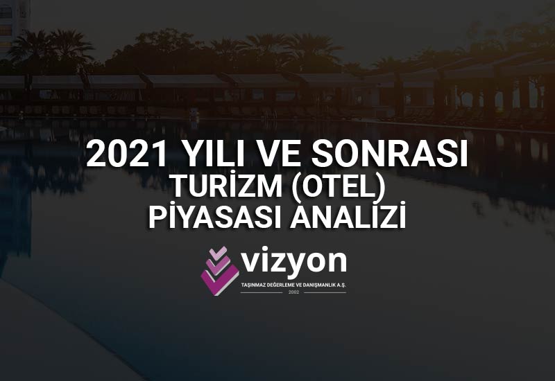 2021-yili-ve-sonrasi-turizm-otel-piyasasi-analizi.html