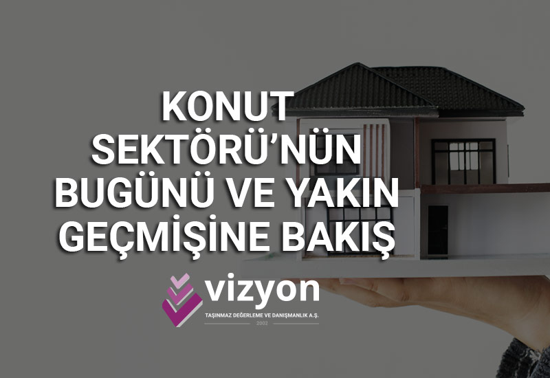 konut-sektorunun-bugunu-ve-yakin-gecmisine-bakis01.jpg